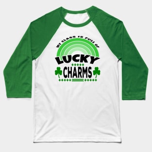 My Class Is Full Of Lucky Charms Text Black Green Baseball T-Shirt